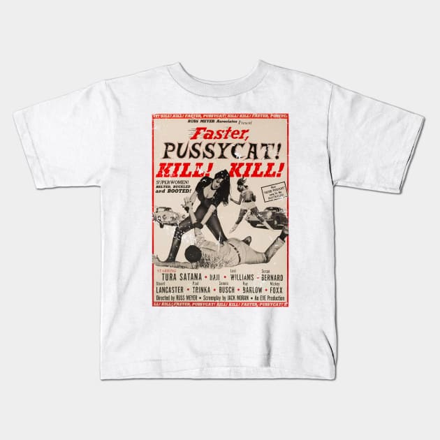 Faster Pussycat 1965 Kill Kill Kids T-Shirt by THEBATIK